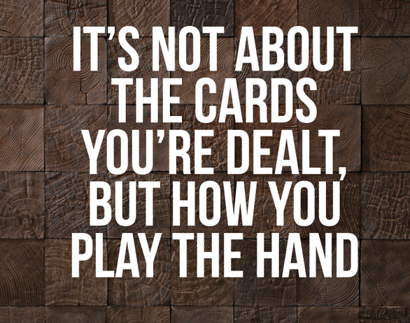 Cards You're Dealt  